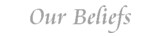 Our Beliefs